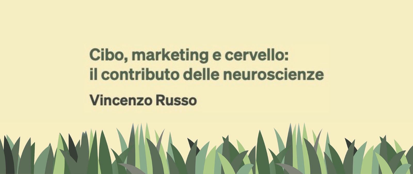 20 Febbraio 2023 - Cibo, marketing e cervello: il contributo delle neuroscienze