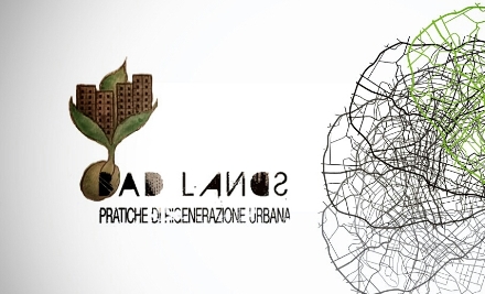 Badlands. Pratiche di rigenerazione urbana Badlands. Pratiche di rigenerazione urbana